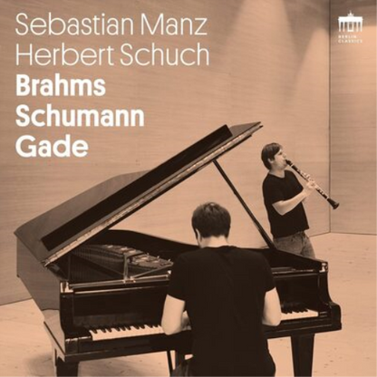 Sebastian Manz/Herbert Schuch: Brahms/Schumann/Gade