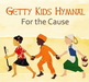 Kids Hymnal: For the Cause