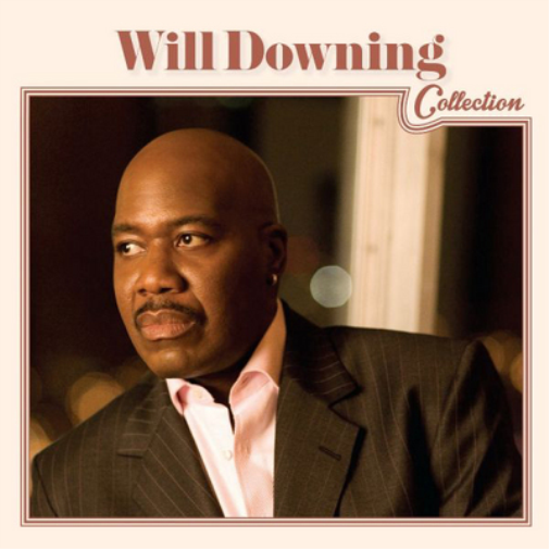 Will Downing: Collection