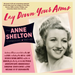 Lay Down Your Arms: The Anne Shelton Collection 1941-62