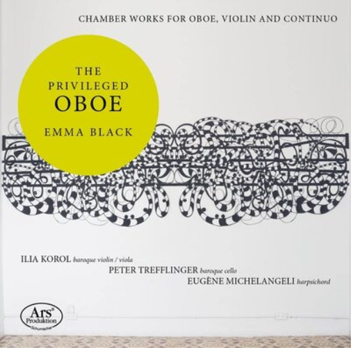 Emma Black: The Privileged Oboe: Chamber Works for Oboe, Violin and Continuo