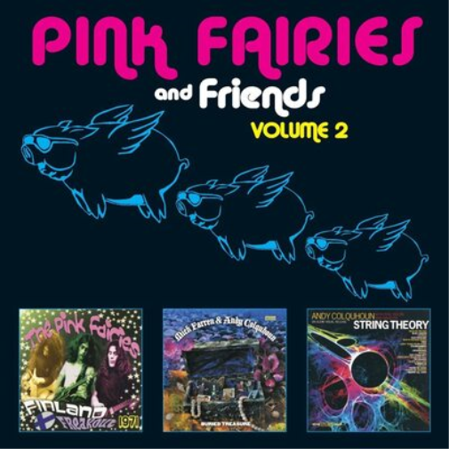 The Pink Fairies and Friends - Volume 2