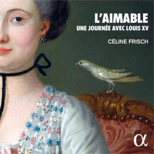 L'aimable: Une Journée Avec Louis XV
