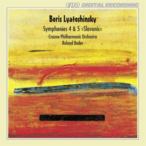 Boris Lyatoshinsky: Symphonies 4 & 5 'Slavonic'