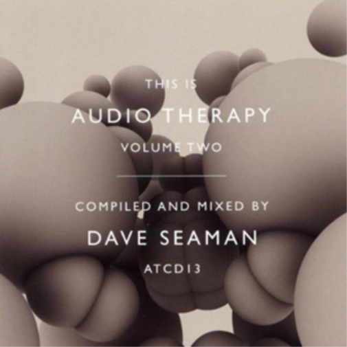 This Is Audio Therapy: Compiled and Mixed By Dave Seaman - Volume 2