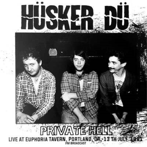 Private Hell: Live at Euphoria Tavern, Portland, OR, 13th July 1981