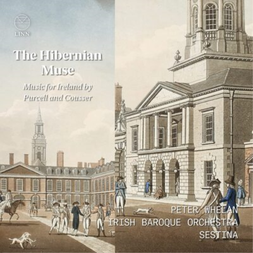 The Hibernian Muse: Music for Ireland By Purcell and Cousser