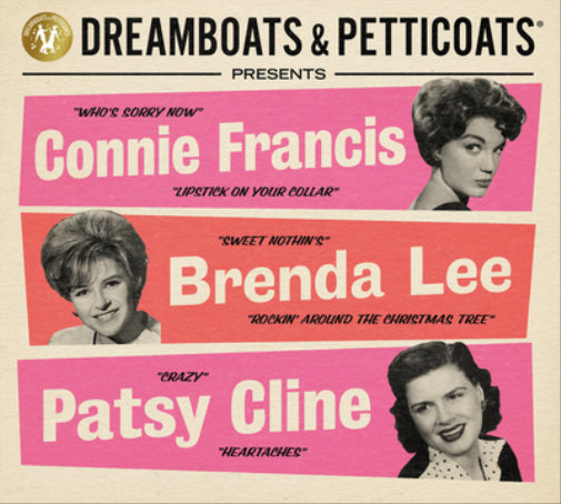 Dreamboats & Petticoats presents... Connie Francis, Brenda Lee, & Patsy Cline