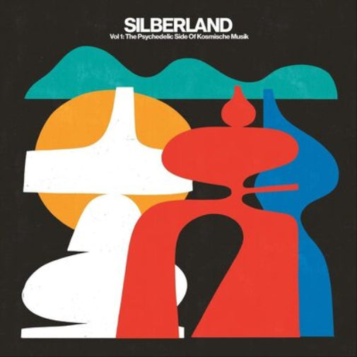 Silberland: The Psychedelic Side of Kosmiche Musik - Volume 1