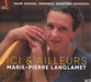 Marie-Pierre Langlamet: Ici & Ailleurs